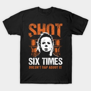 SHOT 6 TIMES T-Shirt